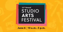Graphic: 32nd Annual Studio Arts Festival, June 6, 10 a.m.–5 p.m.