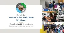 City of Irvine National Public Works Week 2025 Event May 22 10 a.m. to 2 p.m. 