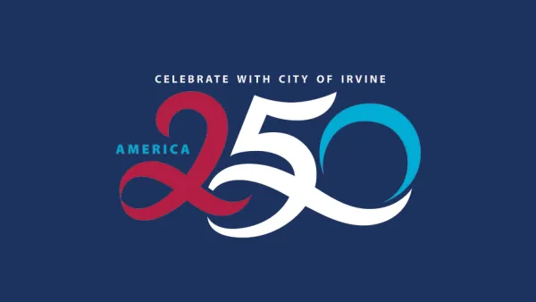 Celebrate America 250 with the City of Irvine