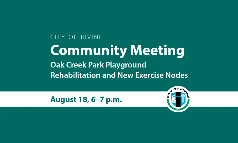 Graphic: Irvine Community Meeting for Oak Creek Park Playground rehab. Aug 18, 6-7pm.