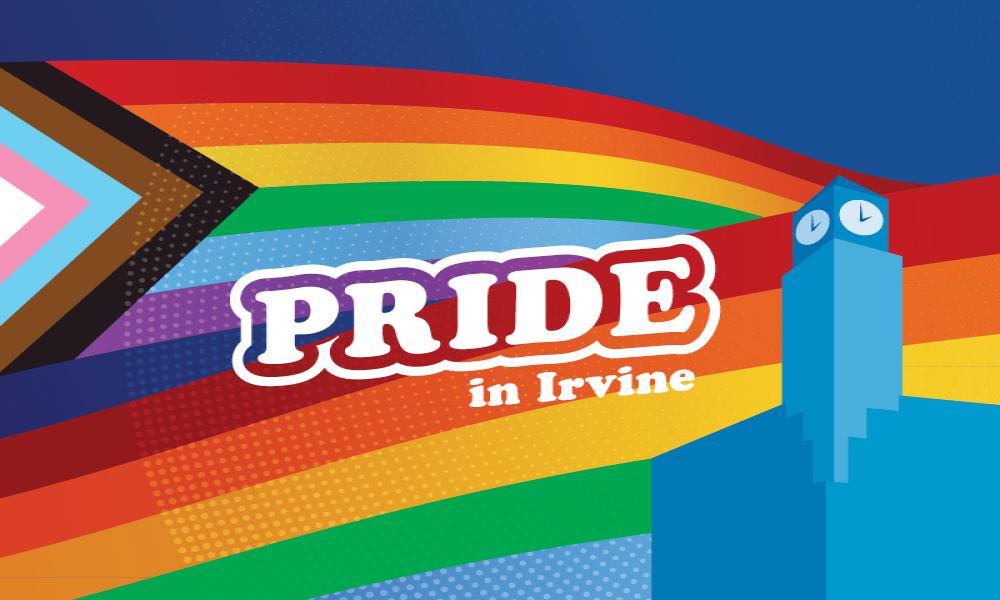Graphic with Progress Pride flag, "PRIDE in Irvine" text, and a blue clock tower.