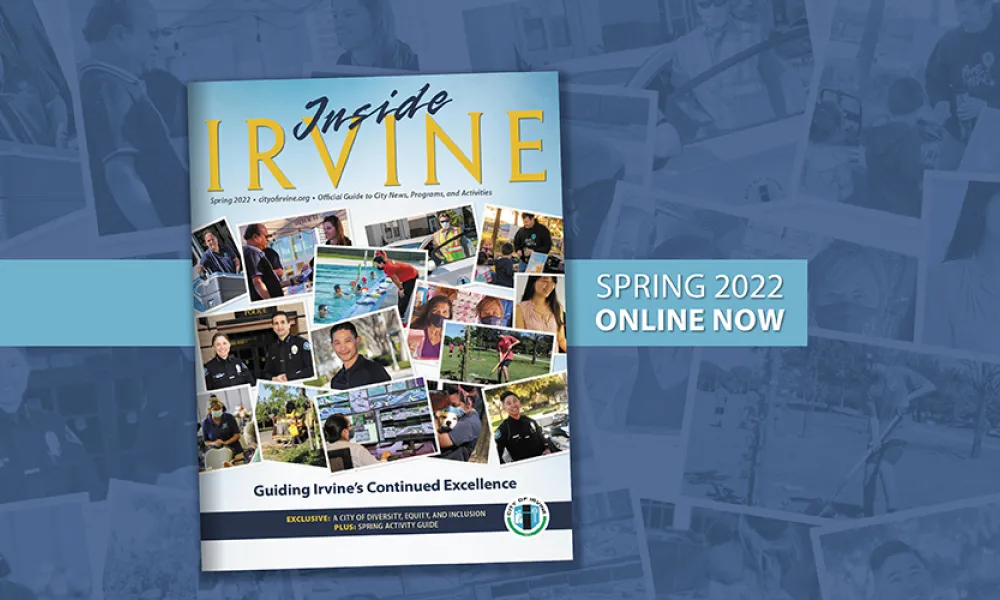 Spring 2022 Issue of Inside Irvine | City of Irvine