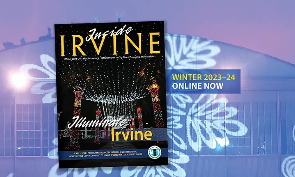 Winter 2023–24 Issue of Inside Irvine Now Available | City of Irvine
