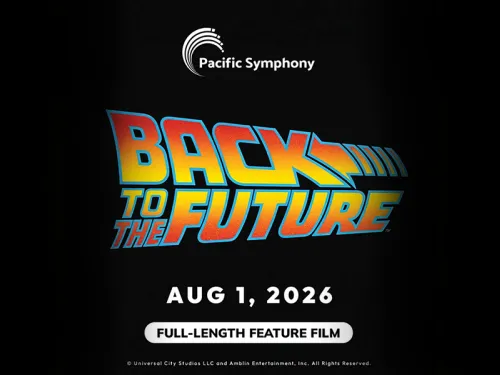 Graphic: Pacific Symphony presents Back to the Future movie logo. Aug 1, 2026, full feature.